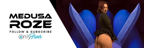 medusaroze님의 OnlyFans 헤더 사진
